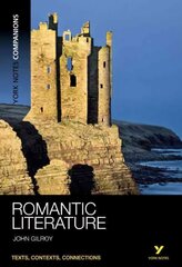 York Notes Companions: Romantic Literature Annotated edition kaina ir informacija | Istorinės knygos | pigu.lt