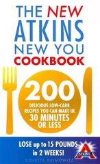 New Atkins New You Cookbook: 200 delicious low-carb recipes you can make in 30 minutes or less kaina ir informacija | Receptų knygos | pigu.lt