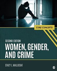 Women, Gender, and Crime: Core Concepts 2nd Revised edition kaina ir informacija | Socialinių mokslų knygos | pigu.lt