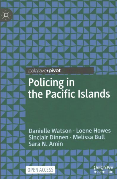Policing in the Pacific Islands 1st ed. 2023 kaina ir informacija | Socialinių mokslų knygos | pigu.lt