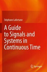 Guide to Signals and Systems in Continuous Time 1st ed. 2022 цена и информация | Книги по социальным наукам | pigu.lt