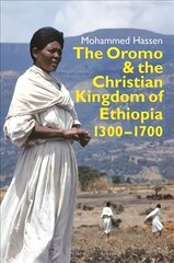 Oromo and the Christian Kingdom of Ethiopia: 1300-1700 kaina ir informacija | Istorinės knygos | pigu.lt