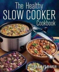 Healthy Slow Cooker Cookbook kaina ir informacija | Receptų knygos | pigu.lt