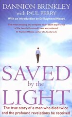 Saved By The Light: The true story of a man who died twice and the profound revelations he received kaina ir informacija | Saviugdos knygos | pigu.lt