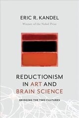 Reductionism in Art and Brain Science: Bridging the Two Cultures цена и информация | Книги об искусстве | pigu.lt