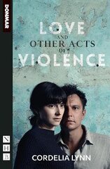 Love and Other Acts of Violence kaina ir informacija | Apsakymai, novelės | pigu.lt