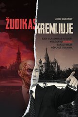 Žudikas Kremliuje. Kaip Vladimiras Putinas kūrė savo teroro karalystę ir užpuolė Ukrainą цена и информация | Исторические книги | pigu.lt