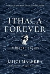 Ithaca Forever: Penelope Speaks, A Novel kaina ir informacija | Fantastinės, mistinės knygos | pigu.lt