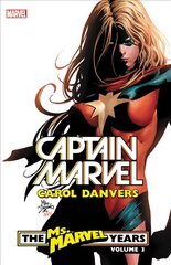 Captain Marvel: Carol Danvers - The Ms. Marvel Years Vol. 3 kaina ir informacija | Fantastinės, mistinės knygos | pigu.lt