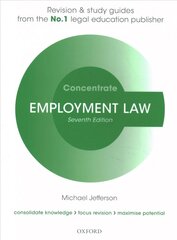 Employment Law Concentrate: Law Revision and Study Guide 7th Revised edition цена и информация | Книги по экономике | pigu.lt