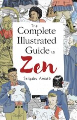 Complete Illustrated Guide to Zen цена и информация | Духовная литература | pigu.lt