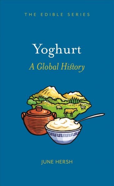 Yoghurt: A Global History kaina ir informacija | Receptų knygos | pigu.lt