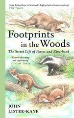 Footprints in the Woods: The Secret Life of Forest and Riverbank Main цена и информация | Книги о питании и здоровом образе жизни | pigu.lt