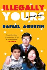 Illegally Yours: A Memoir цена и информация | Биографии, автобиографии, мемуары | pigu.lt