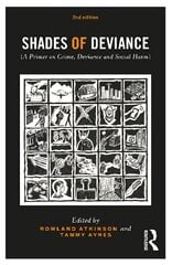 Shades of Deviance: A Primer on Crime, Deviance and Social Harm 2nd edition kaina ir informacija | Socialinių mokslų knygos | pigu.lt