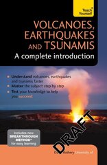 Volcanoes, Earthquakes and Tsunamis: A Complete Introduction: Teach Yourself цена и информация | Книги о питании и здоровом образе жизни | pigu.lt