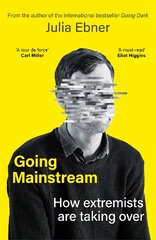 Going Mainstream: How extremists are taking over kaina ir informacija | Socialinių mokslų knygos | pigu.lt