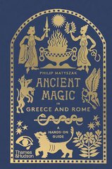 Ancient Magic in Greece and Rome: A Hands-on Guide цена и информация | Исторические книги | pigu.lt