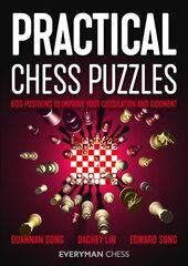 Practical Chess Puzzles: 600 Positions to Improve Your Calculation and Judgment kaina ir informacija | Knygos apie sveiką gyvenseną ir mitybą | pigu.lt