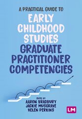 Practical Guide to Early Childhood Studies Graduate Practitioner Competencies kaina ir informacija | Socialinių mokslų knygos | pigu.lt