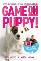 Game On, Puppy!: The fun, transformative approach to training your puppy from the founders of Absolute Dogs цена и информация | Книги о питании и здоровом образе жизни | pigu.lt