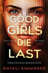 Good Girls Die Last: the must-read thriller of the year kaina ir informacija | Fantastinės, mistinės knygos | pigu.lt