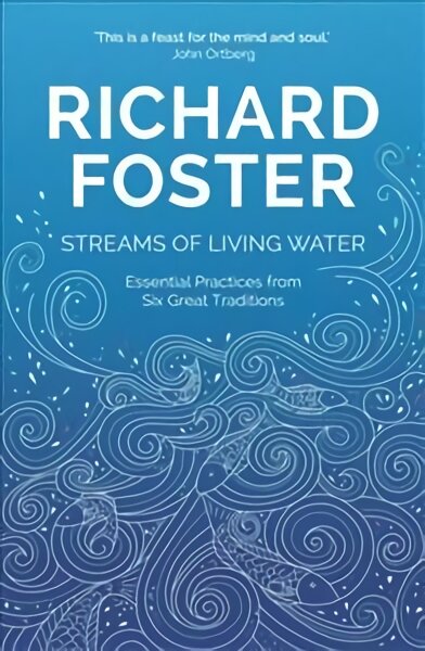 Streams of Living Water: Celebrating the Great Traditions of Christian Faith цена и информация | Dvasinės knygos | pigu.lt