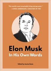 Elon Musk: In His Own Words цена и информация | Биографии, автобиографии, мемуары | pigu.lt