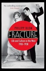 Fracture: Life and Culture in the West, 1918-1938 Main цена и информация | Исторические книги | pigu.lt