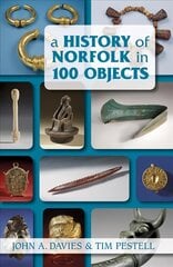 History of Norfolk in 100 Objects kaina ir informacija | Knygos apie sveiką gyvenseną ir mitybą | pigu.lt