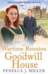 Wartime Reunion at Goodwill House: The BRAND NEW historical saga from Fenella J Miller for 2023 цена и информация | Fantastinės, mistinės knygos | pigu.lt