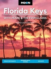 Moon Florida Keys: With Miami & the Everglades: Beach Getaways, Snorkeling & Diving, Wildlife Revised ed. kaina ir informacija | Kelionių vadovai, aprašymai | pigu.lt