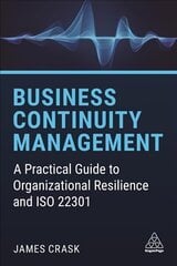 Business Continuity Management: A Practical Guide to Organizational Resilience and ISO 22301 kaina ir informacija | Enciklopedijos ir žinynai | pigu.lt