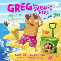Greg the Sausage Roll: Wish You Were Here цена и информация | Книги для самых маленьких | pigu.lt