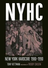 Nyhc: New York Hardcore 1980-1990 kaina ir informacija | Knygos apie meną | pigu.lt