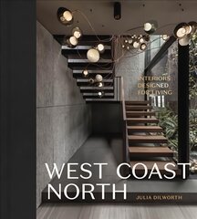 West Coast North: Interiors Designed for Living kaina ir informacija | Saviugdos knygos | pigu.lt