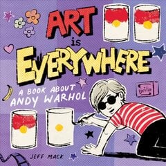 Art Is Everywhere: A Book About Andy Warhol kaina ir informacija | Knygos paaugliams ir jaunimui | pigu.lt