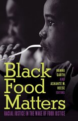 Black Food Matters: Racial Justice in the Wake of Food Justice kaina ir informacija | Socialinių mokslų knygos | pigu.lt