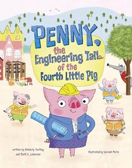 Penny, the Engineering Tail of the Fourth Little Pig kaina ir informacija | Knygos mažiesiems | pigu.lt