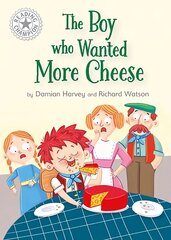 Reading Champion: The Boy who Wanted More Cheese: Independent Reading White 10 цена и информация | Книги для подростков и молодежи | pigu.lt