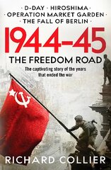 1944-45: The Freedom Road цена и информация | Исторические книги | pigu.lt