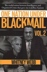 One Nation Under Blackmail - Vol. 2: The Sordid Union Between Intelligence and Organized Crime that Gave Rise to Jeffrey Epstein цена и информация | Биографии, автобиогафии, мемуары | pigu.lt