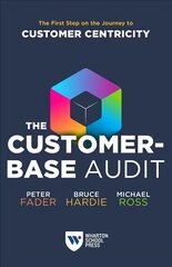 Customer-Base Audit: The First Step on the Journey to Customer Centricity цена и информация | Книги по экономике | pigu.lt