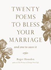 Twenty Poems to Bless Your Marriage: And One to Save It цена и информация | Поэзия | pigu.lt