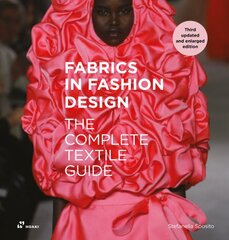 Fabrics in Fashion Design: The Complete Textile Guide. Third Updated and Enlarged Edition: The Complete Textile Guide. Third Updated and Enlarged Edition цена и информация | Книги об искусстве | pigu.lt