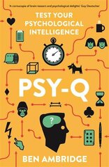 Psy-Q: A Mind-Bending Miscellany Of Everyday Psychology Main kaina ir informacija | Saviugdos knygos | pigu.lt