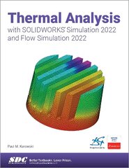 Thermal Analysis with SOLIDWORKS Simulation 2022 and Flow Simulation 2022 цена и информация | Книги по экономике | pigu.lt