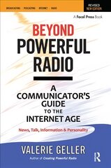 Beyond Powerful Radio: A Communicator's Guide to the Internet Age-News, Talk, Information & Personality for Broadcasting, Podcasting, Internet, Radio 2nd edition kaina ir informacija | Socialinių mokslų knygos | pigu.lt