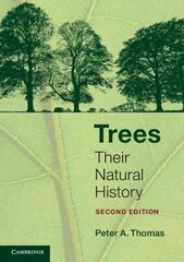 Trees: Their Natural History 2nd Revised edition kaina ir informacija | Ekonomikos knygos | pigu.lt
