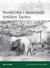 World War I Battlefield Artillery Tactics цена и информация | Исторические книги | pigu.lt